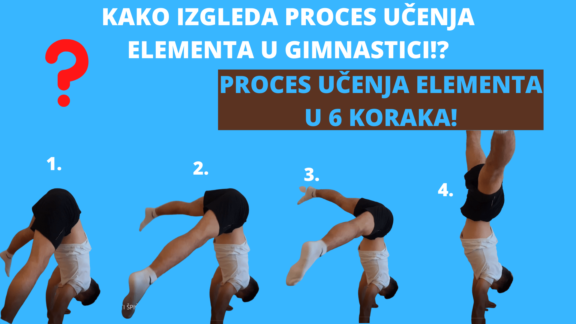 Kako izgleda proces učenja elementa u gimnastici?!